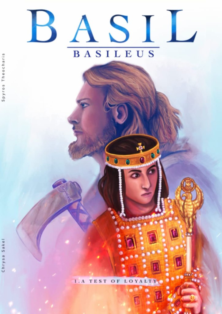 Basil Basileus Book 1: A Test of Loyalty.